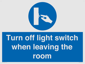 Turn off light switch when leaving the room